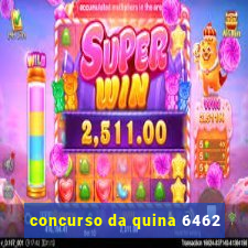 concurso da quina 6462